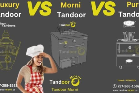 The distinctions among PURI Tandoor, Luxury Tandoor, and Morni Tandoor