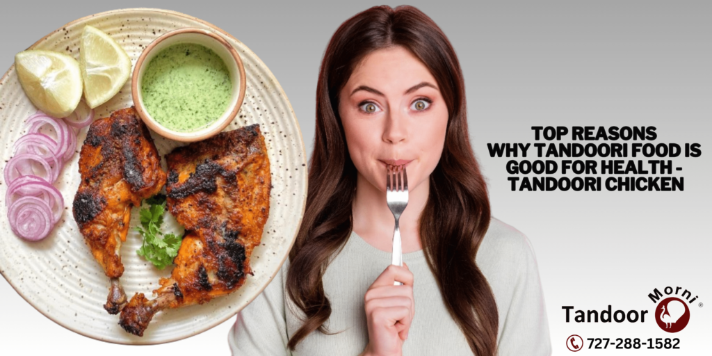 Image showcasing Tandoori Chicken dish on the right and a girl enjoying Tandoori Food in the middle.
