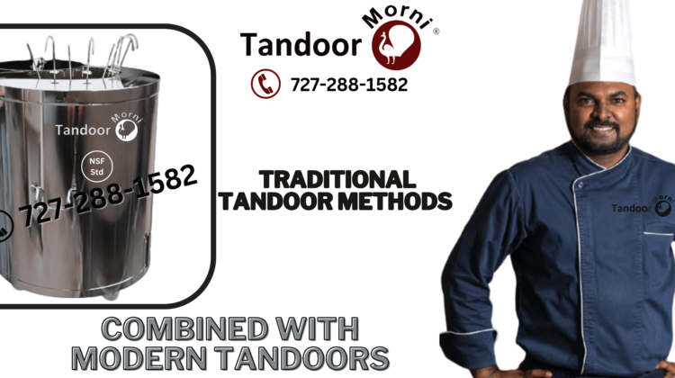 Traditional cooking methods combined with contemporary tandoors