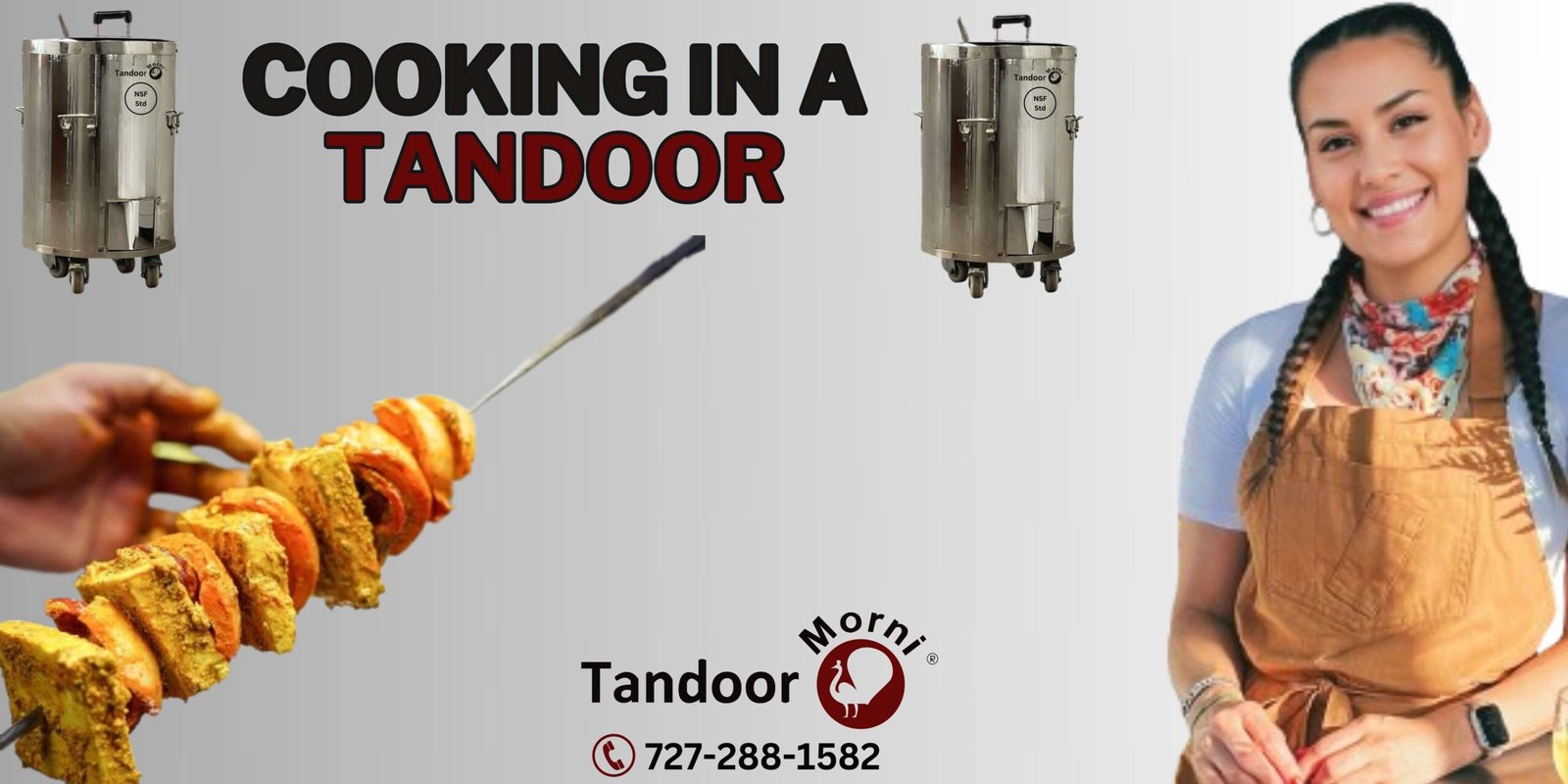 The picture features a girl preparing paneer tikka in tandoori skewers. The image displays how cooking in a tandoor can be done. It has Tandoor Morni logo and phone number.